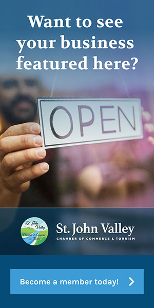 Become a member of the St. John River Valley Chamber of Commerce